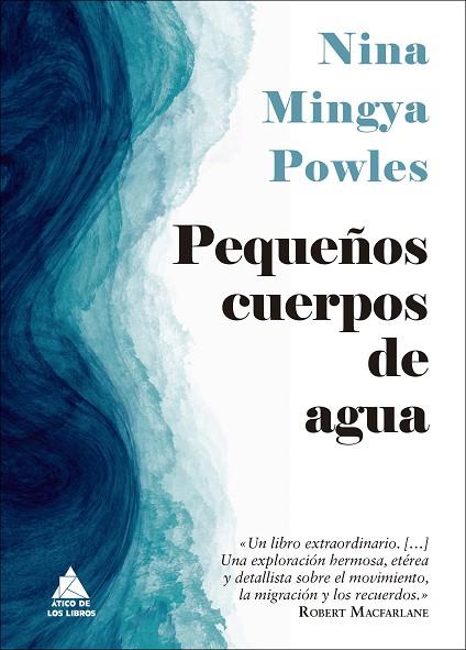 PEQUEÑOS CUERPOS DE AGUA | 9788418217579 | MINGYA POWLES, NINA | Llibreria Online de Vilafranca del Penedès | Comprar llibres en català