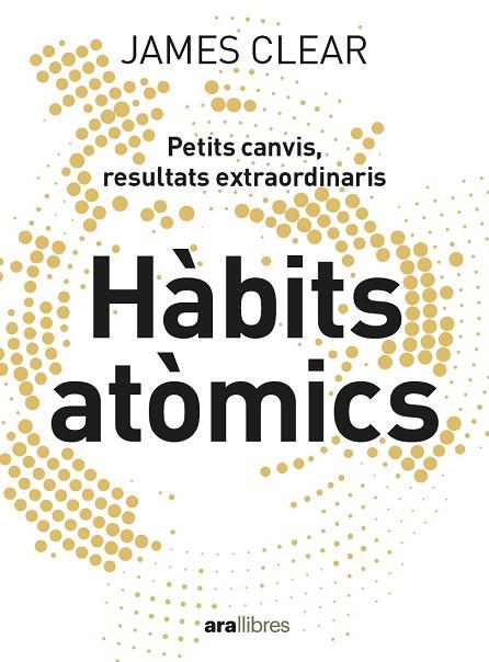 HÀBITS ATÒMICS | 9788418928710 | CLEAR, JAMES | Llibreria Online de Vilafranca del Penedès | Comprar llibres en català