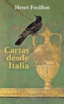 CARTAS DESDE ITALIA | 9788412649710 | FOCILLON, HENRI | Llibreria Online de Vilafranca del Penedès | Comprar llibres en català
