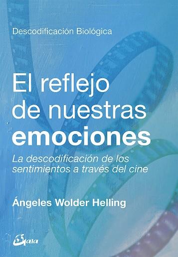EL REFLEJO DE NUESTRAS EMOCIONES | 9788484457886 | WOLDER HELLING, ÁNGELES | Llibreria Online de Vilafranca del Penedès | Comprar llibres en català