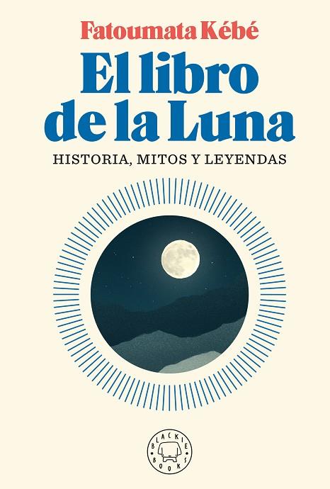 EL LIBRO DE LA LUNA | 9788418187155 | KÉBÉ, FATOUMATA | Llibreria Online de Vilafranca del Penedès | Comprar llibres en català