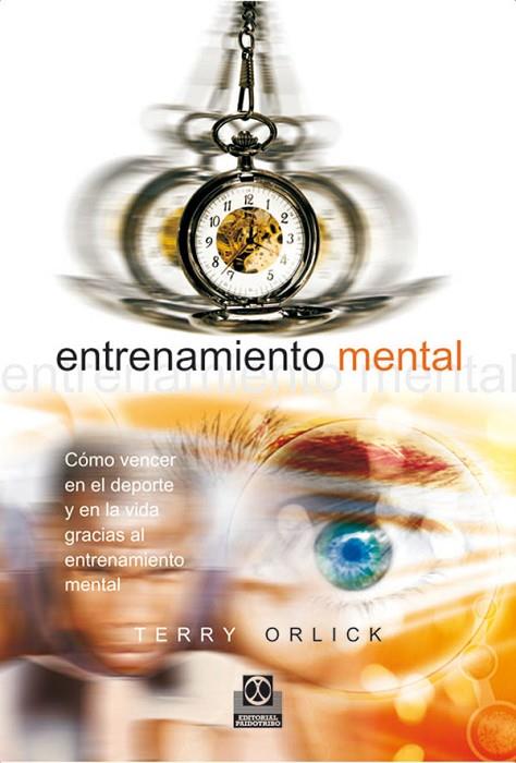 ENTRENAMIENTO MENTAL | 9788480196659 | ORLICK, TERRY | Llibreria Online de Vilafranca del Penedès | Comprar llibres en català