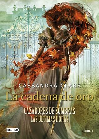 LA CADENA DE ORO | 9788408237648 | CLARE, CASSANDRA | Llibreria L'Odissea - Libreria Online de Vilafranca del Penedès - Comprar libros