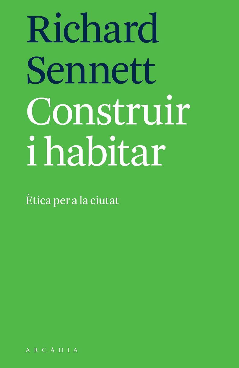 CONSTRUIR I HABITAR | 9788494820533 | SENNETT, RICHARD | Llibreria Online de Vilafranca del Penedès | Comprar llibres en català