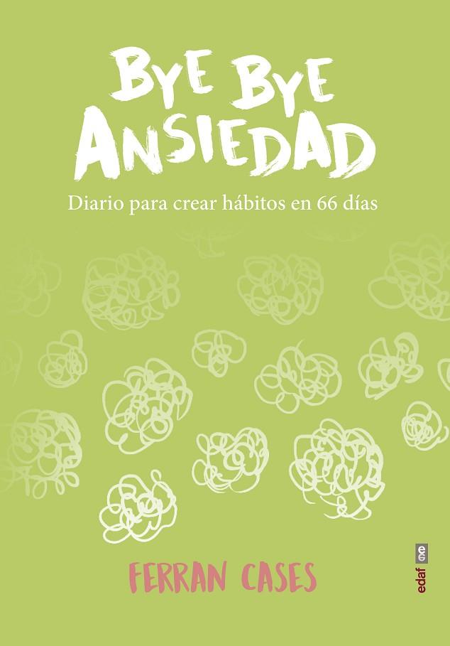 BYE BYE ANSIEDAD | 9788441440982 | CASES, FERRÁN | Llibreria Online de Vilafranca del Penedès | Comprar llibres en català