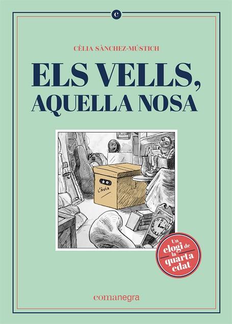 ELS VELLS AQUELLA NOSA | 9788418022562 | SÀNCHEZ-MÚSTICH, CÈLIA | Llibreria Online de Vilafranca del Penedès | Comprar llibres en català