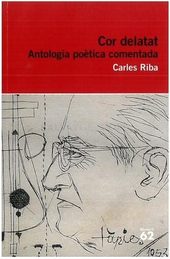 COR DELATAT ANTOLOGIA POETICA COMENTADA CARLES RIBA | 9788492672806 | RIBA, CARLES | Llibreria Online de Vilafranca del Penedès | Comprar llibres en català