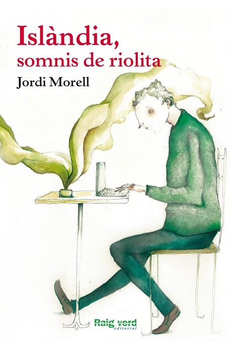 ISLÀNDIA SOMNIS DE RIOLITA | 9788415539735 | MORELL, JORDI | Llibreria Online de Vilafranca del Penedès | Comprar llibres en català