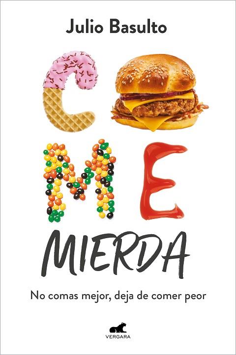 COME MIERDA | 9788418620447 | BASULTO, JULIO | Llibreria Online de Vilafranca del Penedès | Comprar llibres en català