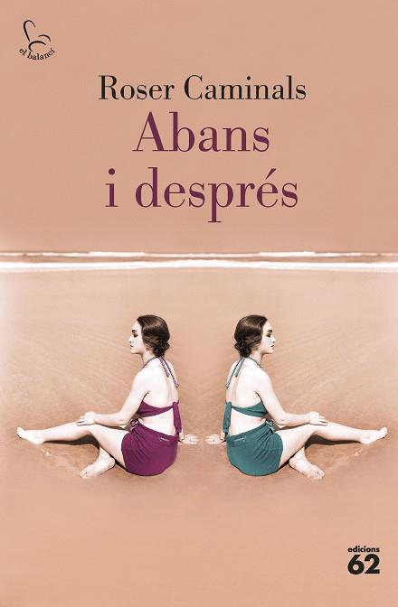 ABANS I DESPRÉS | 9788429780819 | CAMINALS, ROSER | Llibreria Online de Vilafranca del Penedès | Comprar llibres en català