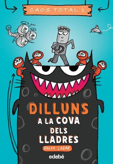 DILLUNS A LA COVA DELS LLADRES | 9788468356761 | LAZAR, RALPH | Llibreria Online de Vilafranca del Penedès | Comprar llibres en català