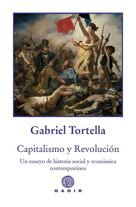 CAPITALISMO Y REVOLUCION | 9788412240689 | TORTELLA, GABRIEL | Llibreria Online de Vilafranca del Penedès | Comprar llibres en català