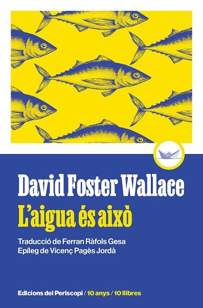 L'AIGUA ES AIXO | 9788419332271 | FOSTER WALLACE, DAVID | Llibreria Online de Vilafranca del Penedès | Comprar llibres en català