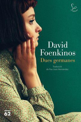 DUES GERMANES | 9788429778397 | FOENKINOS, DAVID | Llibreria Online de Vilafranca del Penedès | Comprar llibres en català