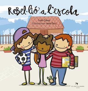 REBEL·LIÓ A L'ESCOLA | 9788494470875 | CASAS, LOLA | Llibreria Online de Vilafranca del Penedès | Comprar llibres en català