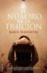 EL NUMERO DE LA TRAICION | 9788499183978 | SLAUGHTER, KARIN | Llibreria Online de Vilafranca del Penedès | Comprar llibres en català