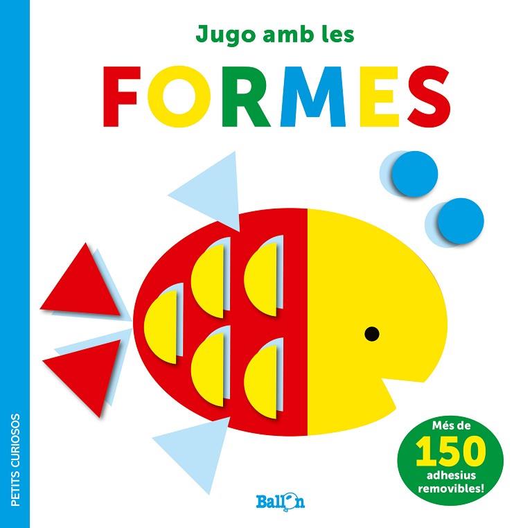 ADHESIUS-JUGO AMB LES FORMES - PETITS CURIOSOS | 9789403225050 | BALLON | Llibreria Online de Vilafranca del Penedès | Comprar llibres en català