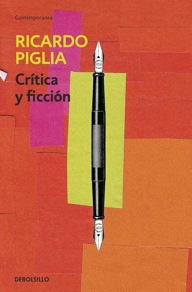 CRÍTICA Y FICCIÓN | 9788490326756 | PIGLIA, RICARDO | Llibreria Online de Vilafranca del Penedès | Comprar llibres en català
