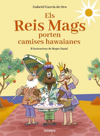 ELS REIS MAGS PORTEN CAMISES HAWAIANES | 9788424670726 | GARCÍA DE ORO, GABRIEL | Llibreria Online de Vilafranca del Penedès | Comprar llibres en català