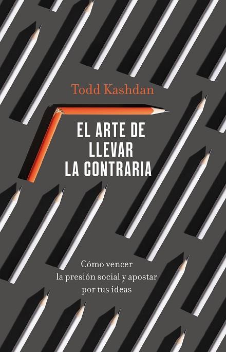 EL ARTE DE LLEVAR LA CONTRARIA | 9788411000529 | KASHDAN, TODD | Llibreria Online de Vilafranca del Penedès | Comprar llibres en català