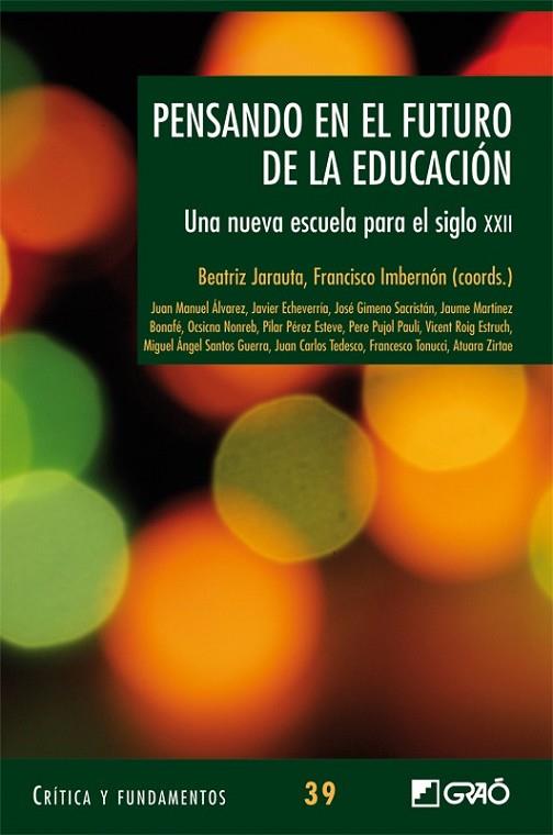 PENSANDO EN EL FUTURO DE LA EDUCACIÓN | 9788499804538 | JARAUTA, BEATRIZ | Llibreria Online de Vilafranca del Penedès | Comprar llibres en català