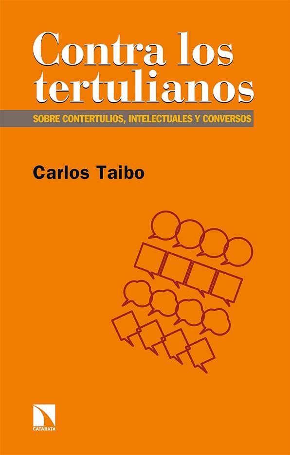 CONTRA LOS TERTULIANOS | 9788413522852 | TAIBO ARIAS, CARLOS | Llibreria Online de Vilafranca del Penedès | Comprar llibres en català
