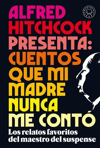ALFRED HITCHCOCK PRESENTA: CUENTOS QUE MI MADRE NUNCA ME CONTÓ | 9788418187438 | AA. VV | Llibreria Online de Vilafranca del Penedès | Comprar llibres en català