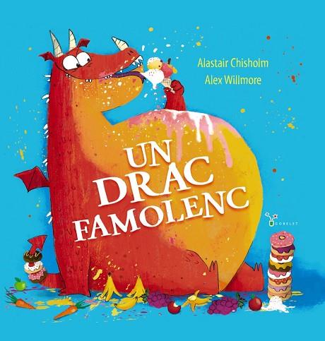 UN DRAC FAMOLENC | 9788413492490 | CHISHOLM, ALASTAIR | Llibreria Online de Vilafranca del Penedès | Comprar llibres en català