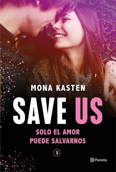 SAVE US (SERIE SAVE 3) | 9788408248200 | KASTEN, MONA | Llibreria Online de Vilafranca del Penedès | Comprar llibres en català