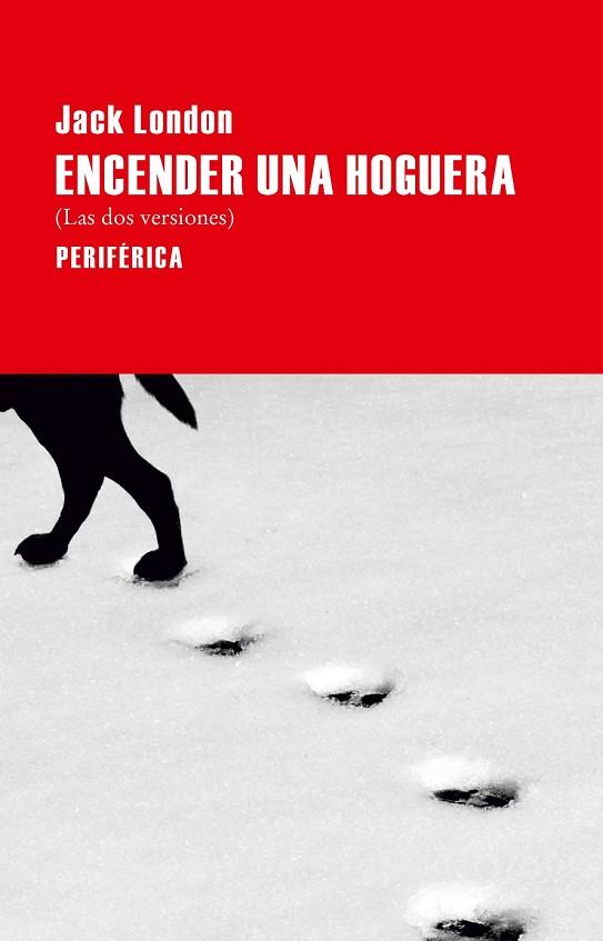 ENCENDER UNA HOGUERA | 9788492865765 | LONDON, JACK | Llibreria Online de Vilafranca del Penedès | Comprar llibres en català