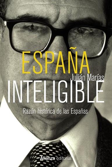 ESPAÑA INTELIGIBLE | 9788420688954 | MARÍAS, JULIÁN | Llibreria Online de Vilafranca del Penedès | Comprar llibres en català