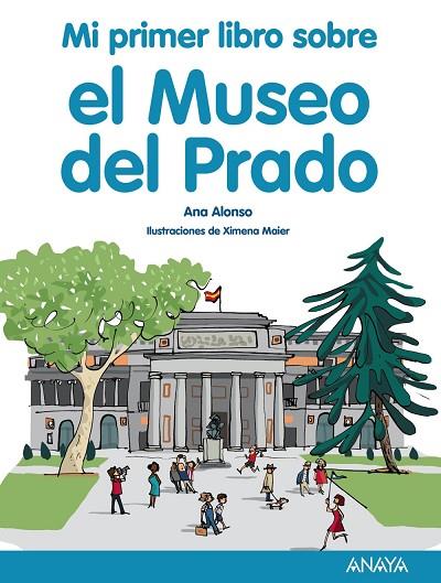 MI PRIMER LIBRO SOBRE EL MUSEO DEL PRADO | 9788469848050 | ALONSO, ANA | Llibreria Online de Vilafranca del Penedès | Comprar llibres en català