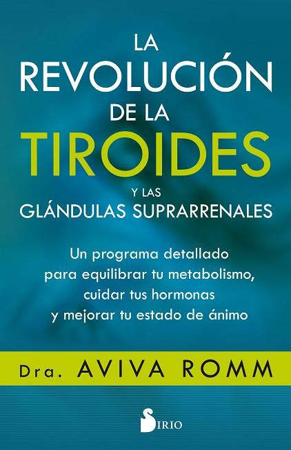 LA REVOLUCIÓN DE LA TIROIDES Y LAS GLÁNDULAS SUPRARRENALES | 9788417399139 | ROMM, AVIVA | Llibreria Online de Vilafranca del Penedès | Comprar llibres en català