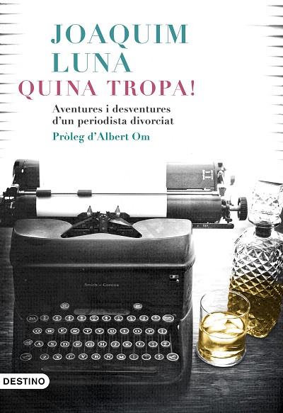 QUINA TROPA | 9788497102742 | LUNA, JOAQUÍN | Llibreria Online de Vilafranca del Penedès | Comprar llibres en català