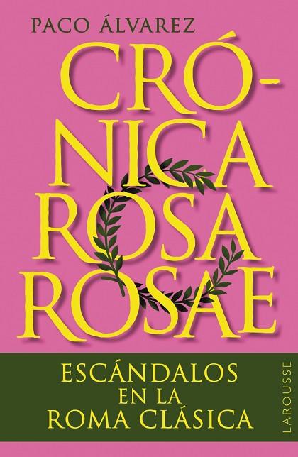 CRONICA ROSA ROSAE | 9788419436818 | ÁLVAREZ, PACO | Llibreria Online de Vilafranca del Penedès | Comprar llibres en català