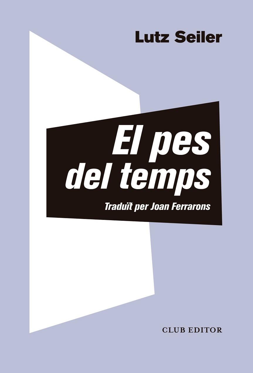 EL PES DEL TEMPS | 9788473292412 | SEILER, LUTZ | Llibreria Online de Vilafranca del Penedès | Comprar llibres en català