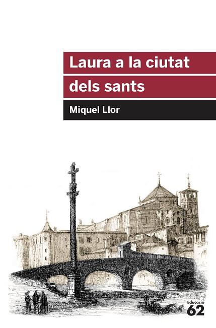 LAURA A LA CIUTAT DELS SANTS | 9788415954651 | LLOR FORCADA, MIQUEL | Llibreria Online de Vilafranca del Penedès | Comprar llibres en català