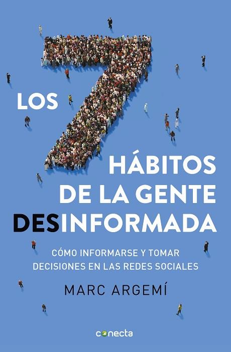 LOS SIETE HÁBITOS DE LA GENTE DESINFORMADA | 9788416883721 | ARGEMÍ BALLBÉ, MARC | Llibreria Online de Vilafranca del Penedès | Comprar llibres en català
