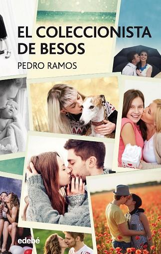 EL COLECCIONISTA DE BESOS | 9788468334639 | RAMOS GARCÍA, PEDRO ÁNGEL | Llibreria Online de Vilafranca del Penedès | Comprar llibres en català