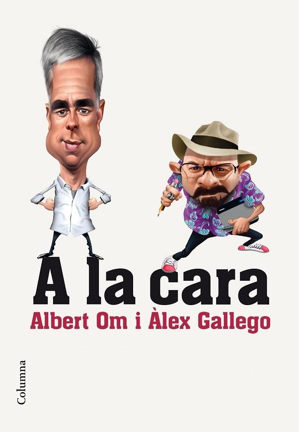A LA CARA | 9788466420297 | OM, ALBERT / GALLEGO, ALEX | Llibreria Online de Vilafranca del Penedès | Comprar llibres en català