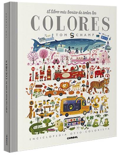 EL LIBRO MÁS BONITO DE TODOS LOS COLORES | 9788491015284 | SCHAMP, TOM | Llibreria Online de Vilafranca del Penedès | Comprar llibres en català