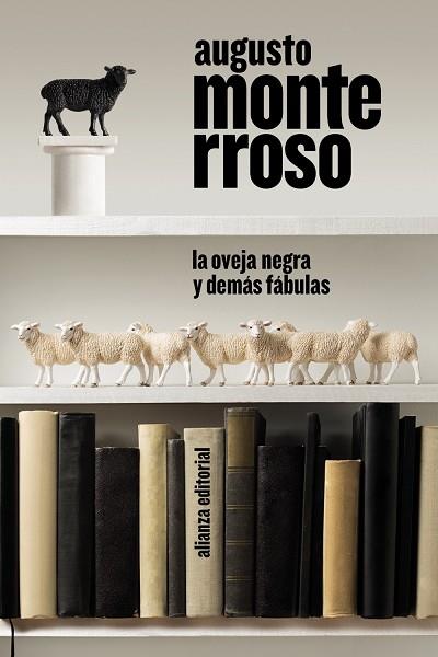 LA OVEJA NEGRA Y DEMÁS FÁBULAS | 9788413626635 | MONTERROSO, AUGUSTO | Llibreria Online de Vilafranca del Penedès | Comprar llibres en català