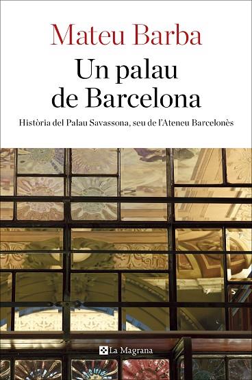 UN PALAU DE BARCELONA | 9788482648200 | BARBA, MATEU | Llibreria Online de Vilafranca del Penedès | Comprar llibres en català