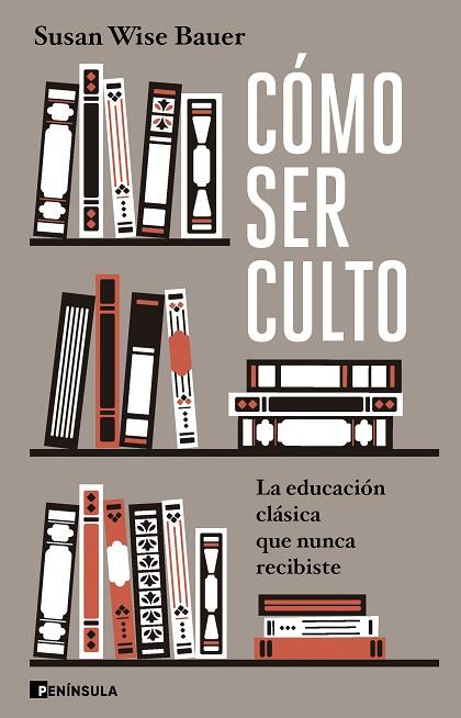 CÓMO SER CULTO | 9788411002448 | WISE BAUER, SUSAN | Llibreria Online de Vilafranca del Penedès | Comprar llibres en català