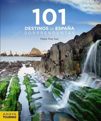 101 DESTINOS DE ESPAÑA SORPRENDENTES | 9788491581239 | PAZ SAZ, JOSÉ | Llibreria Online de Vilafranca del Penedès | Comprar llibres en català