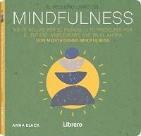 EL PEQUEÑO LIBRO DE MINDFULNESS | 9789463594387 | BLACK, ANNA | Llibreria Online de Vilafranca del Penedès | Comprar llibres en català