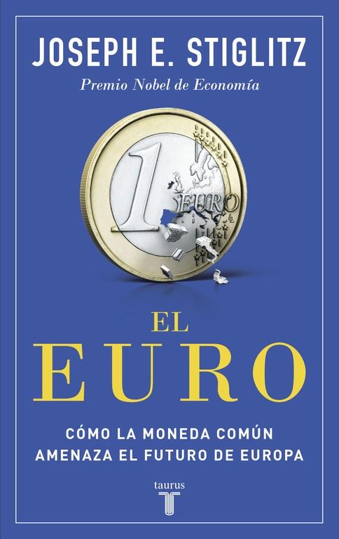 EL EURO | 9788430618040 | STIGLITZ, JOSEPH E. | Llibreria Online de Vilafranca del Penedès | Comprar llibres en català