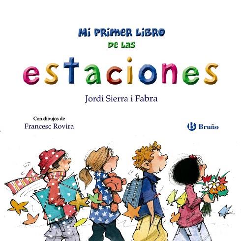MI PRIMER LIBRO DE LAS ESTACIONES | 9788469664667 | SIERRA I FABRA, JORDI | Llibreria Online de Vilafranca del Penedès | Comprar llibres en català