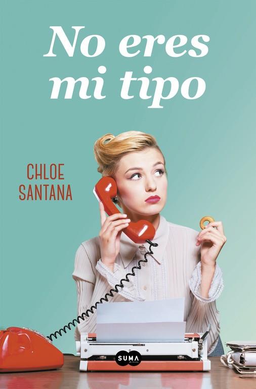 NO ERES MI TIPO | 9788491292623 | SANTANA, CHLOE  | Llibreria Online de Vilafranca del Penedès | Comprar llibres en català