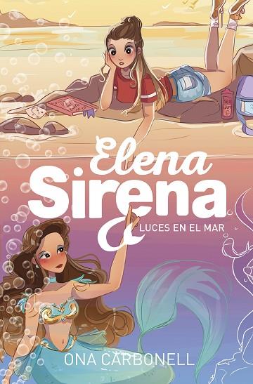 LUCES EN EL MAR ( SERIE ELENA SIRENA 4 ) | 9788420440200 | CARBONELL, ONA | Llibreria Online de Vilafranca del Penedès | Comprar llibres en català